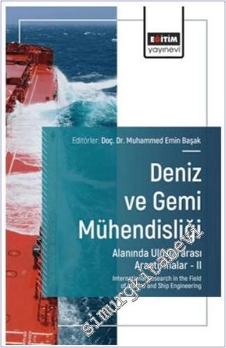 Deniz ve Gemi Mühendisliği Alanında Uluslararası Araştırmalar - 2 -        2025