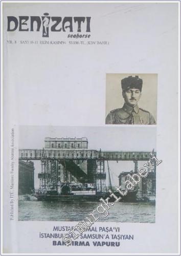 Denizatı - Seahorse Aylık Dergi : Mustafa Kemal Paşa'yı İstanbul'dan Samsun'a Taşyan Bandırma Vapuru - Sayı: 10 - 11    Yıl: 8  Ekim - Kasım 1994 1994