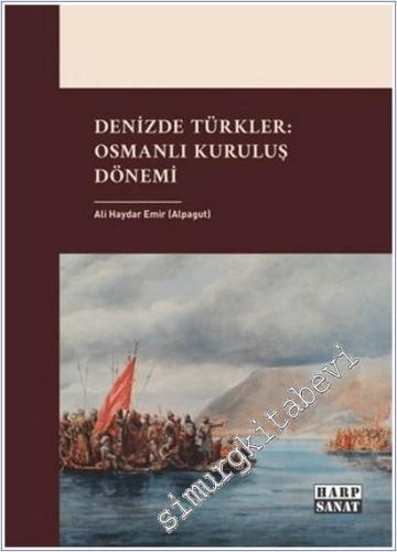 Denizde Türkler: Osmanlı Kuruluş Dönemi -        2025