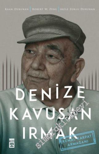 Denize Kavuşan Irmak - Kemal Karpat Armağanı -