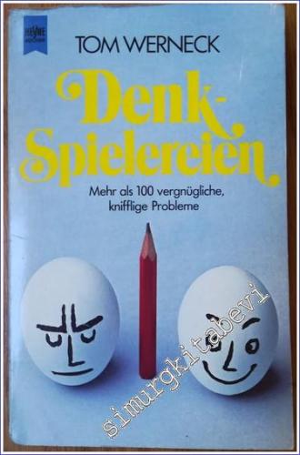 Denkspielereien : Mehr als 100 Vergnügliche Knifflige Probleme -        1979