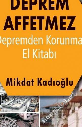 Deprem Affetmez : Depremden Korunma El Kitabı -        2023