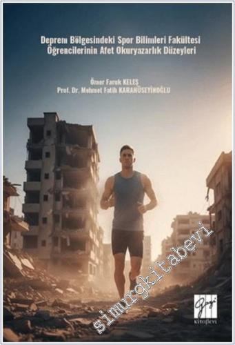 Deprem Bölgesindeki Spor Bilimleri Fakültesi Öğrencilerinin Afet Okury