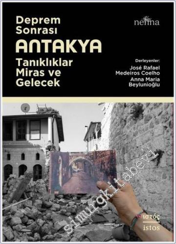 Deprem Sonrası Antakya : Tanıklıklar Miras ve Gelecek -        2025