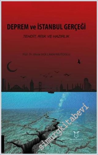 Deprem ve İstanbul Gerçeği: Tehdit Risk ve Hazırlık -        2025