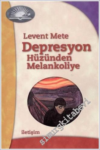 Depresyon: Hüzünden Melankoliye