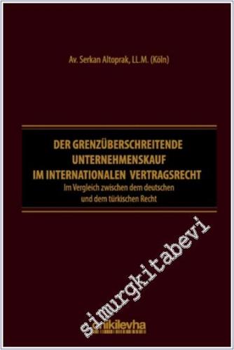 Der Grenzüberschreitende Unternehmenskauf im Internationalen Vertragsrecht -        2024