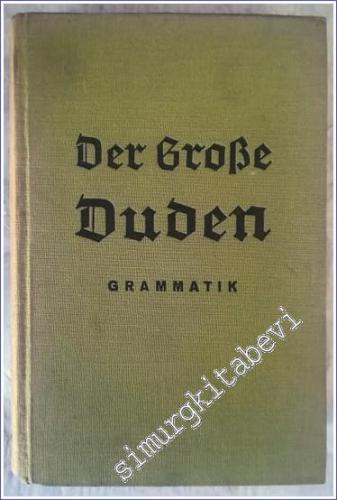 Der Große Duden Grammatik der Deutschen Sprache : Bearbeitet von der Fachschriftleitung des Bibliographischen Instituts -        1935