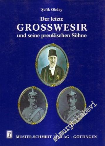 Der letzte Großwesir und seine preußischen Söhne [Mit privater Widmung