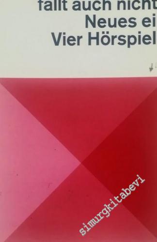 Der Nachtigall fällt auch nichts Neues ein: Vier Hörspiele -        1979