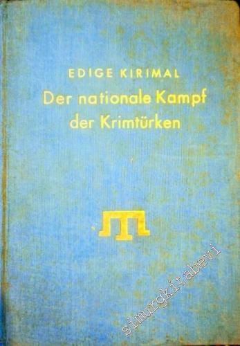 Der Nationale Kampf der Krimtürken mit besonderer Berücksichtigung der Jahre 1917-1918 CİLTLİ -        1952