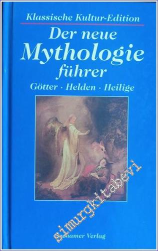 Der neue Mythologieführer: Götter, Helden, Heilige - 1996