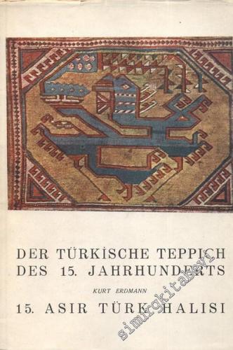 Der Türkische Teppich Des 15. Jahrhunderts =  15. Asır Türk Halısı -        1957