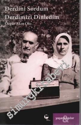 Derdini Sordum Derdimizi Dinledim -
