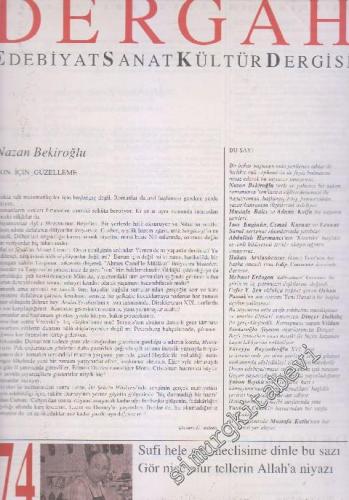 Dergah Aylık Edebiyat Sanat Kültür Dergisi - Sayı: 74  Cilt: 7    Nisan
