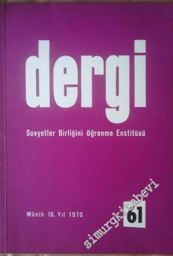 Dergi - Sovyetler Birliğini Öğrenme Enstitüsü - Sayı: 61    Yıl: 16   1970