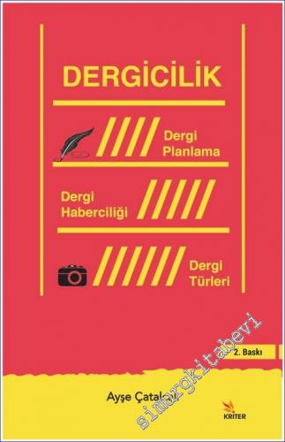Dergicilik : Dergi Planlama Dergi Haberciliği Dergi Türleri -        2021