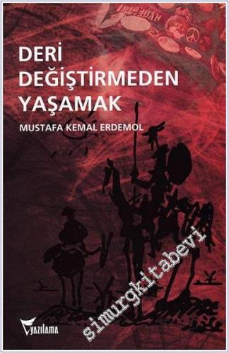 Deri Değiştirmeden Yaşamak -