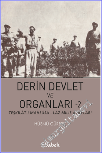 Derin Devlet Organları - 2 : Teşkilat-ı Mahsusa - Laz Milis Alayları -