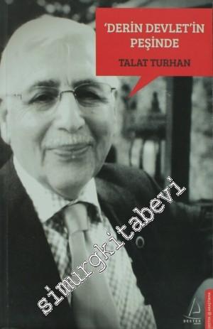 Derin Devlet'in Peşinde: 40 Yıllık "Gerçek Demokrasi" Mücadelesinden B