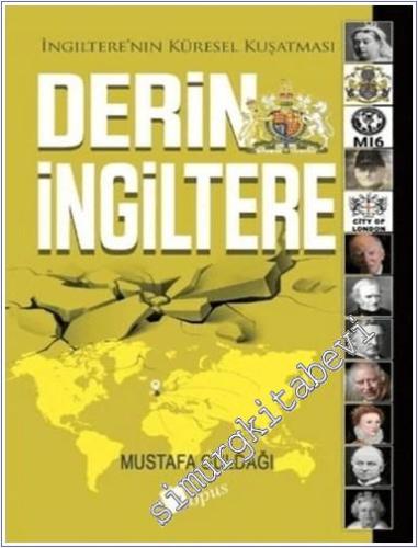 Derin İngiltere : İngiltere'nin Küresel Kuşatması -        2024