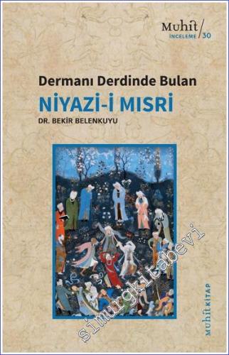 Dermanı Derdinde Bulan Niyazi-i Mısri -        2023