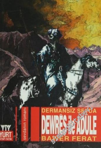 Dermansız Sevda: Dewreş ile Adule -        2002