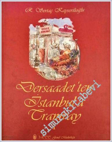 Dersaadet'ten İstanbul'a Tramvay Cilt: 2 CİLTLİ