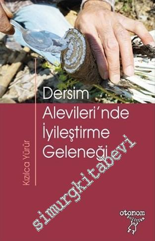 Dersim Alevileri'nde İyileştirme Geleneği  -        2019