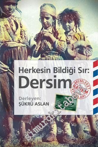 Dersim: Herkesin Bildiği Sır: Tarih, Toplım, Ekonomi, Dil ve Kültür -        2018