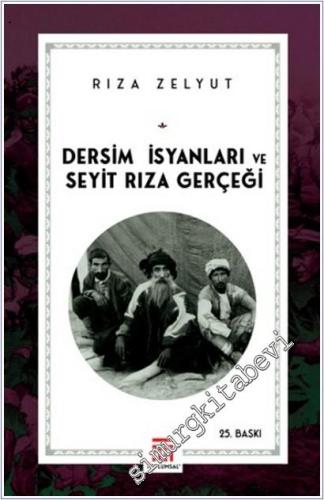 Dersim İsyanları ve Seyit Rıza Gerçeği -        2025