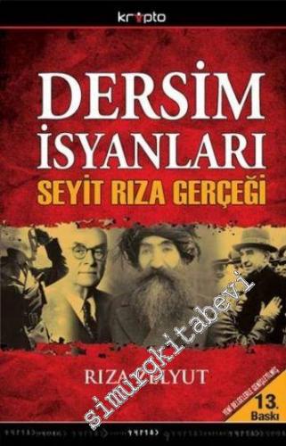 Dersim İsyanları ve Seyit Rıza Gerçeği -