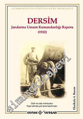 Dersim: Jandarma Genel Komutanlığı'nın Raporu ( 1932 ) -        0