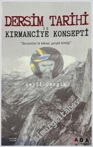 Dersim Tarihi ve Kırmanciye Konsepti : Dersimliler'in Kökeni Gerçek Kimlik -        2025