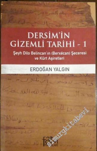 Dersim'in Gizemli Tarihi 1 : Şeyh Dilo Belincan'ın (Berxecan) Şeceresi