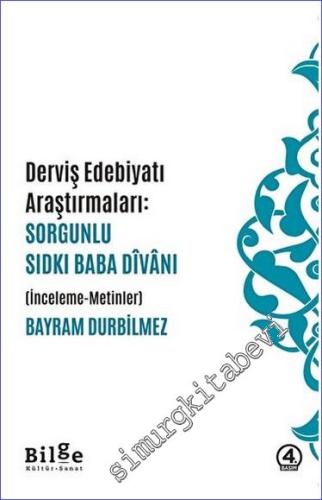 Dervis Edebiyatı Araştırmaları: Sorgunlu Sıdkı Baba Divanı - 2023