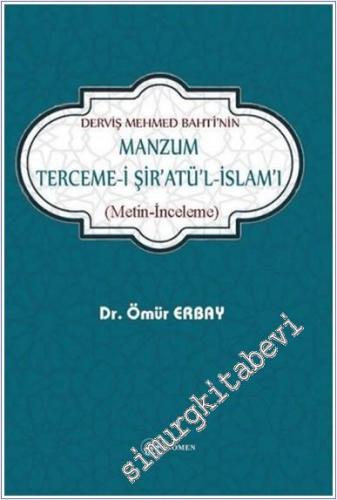 Derviş Mehmed Bahtinin Manzum Tercemei Şiratül-İslamı(Metin - İnceleme) -        2025