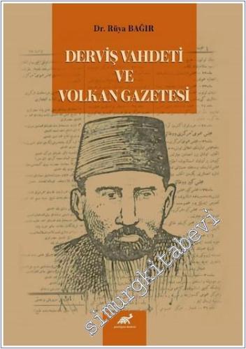 Derviş Vahdeti ve Volkan Gazetesi -        2024