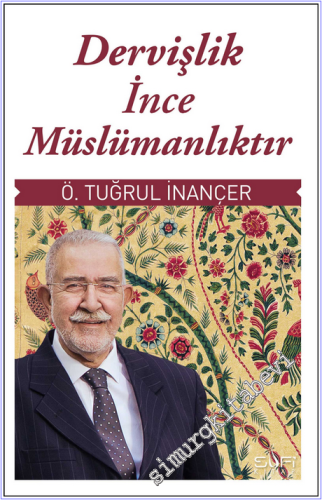 Dervişlik İnce Müslümanlıktır -        2026