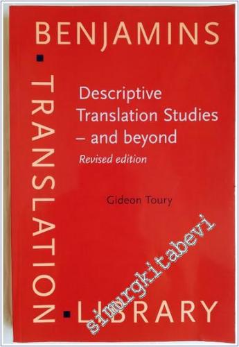 Descriptive Translation Studies - and Beyond (Benjamins Translation Library) ( revised edition) - 2012