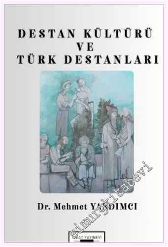 Destan Kültürü ve Türk Destanları - 2026