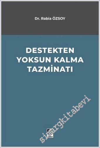 Destekten Yoksun Kalma Tazminatı CİLTLİ -        2025