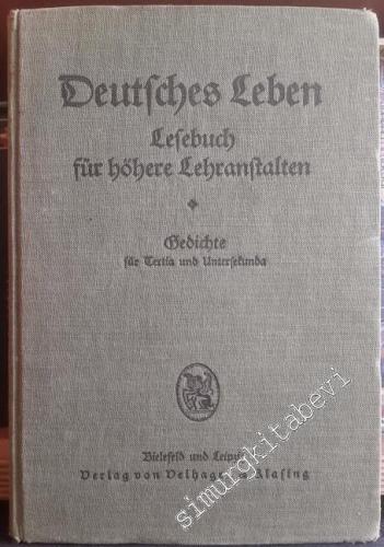 Deutsches Leben: Lesebuch für höhere Lehranstalten. Gedichte für Tertia und Untersekunda -        1928