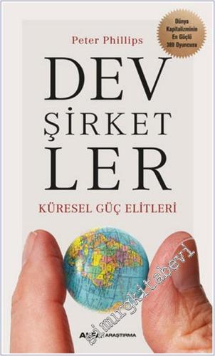 Dev Şirketler - Küresel Güç Elitleri : Dünya Kapitalizminin En Güçlü 389 Oyuncusu -        2022