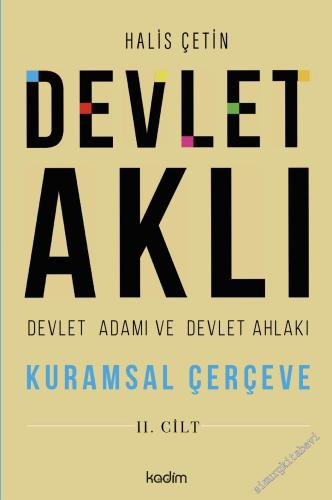 Devlet Aklı - Devlet Adamı ve Devlet Ahlakı - 2023