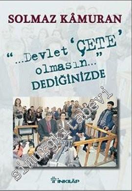 Devlet Çete Olmasın Dediğinizde -        2008