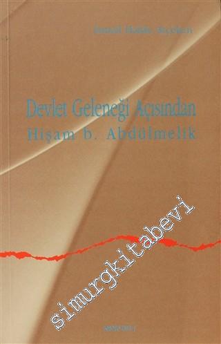 Devlet Geleneği Açısından Hişam b. Abdülmelik -        2001