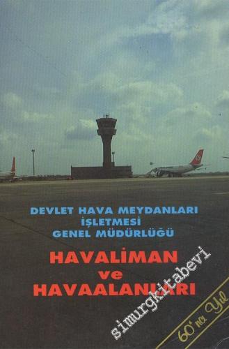 Devlet Hava Meydanları İşletmesi Genel Müdürlüğü Havaliman ve Havaalanları  -