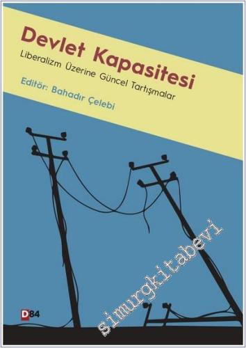 Devlet Kapasitesi : Liberalizm Üzerine Güncel tartışmalar -        2025