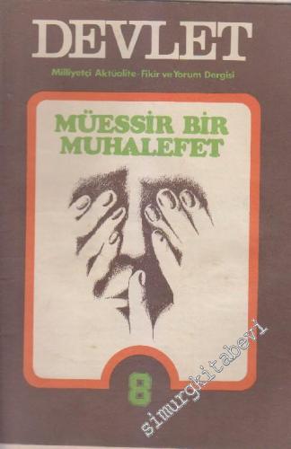 Devlet Milliyetçi Aktüalite - Fikir ve Yorum Dergisi - Dosya: Müessir Bir Muhalefet - Sayı: 8      Aralık